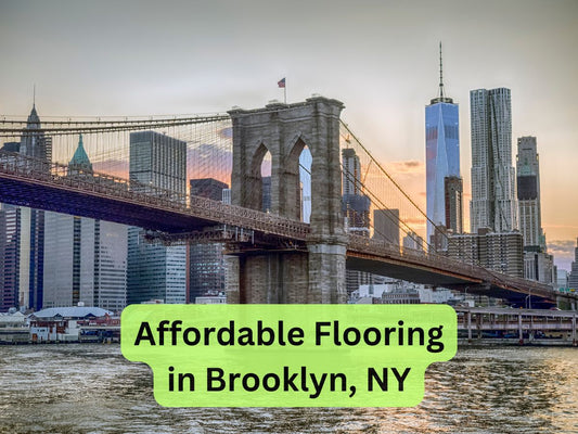 Cheap Flooring Brooklyn, NY: Affordable & High-Quality Flooring Solutions